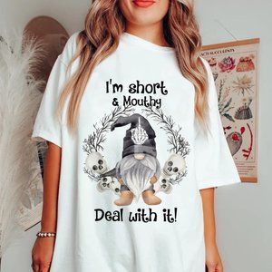I'm Short Funny Mouthy's Deal Gnome With It Happy Halloween T-Shirt